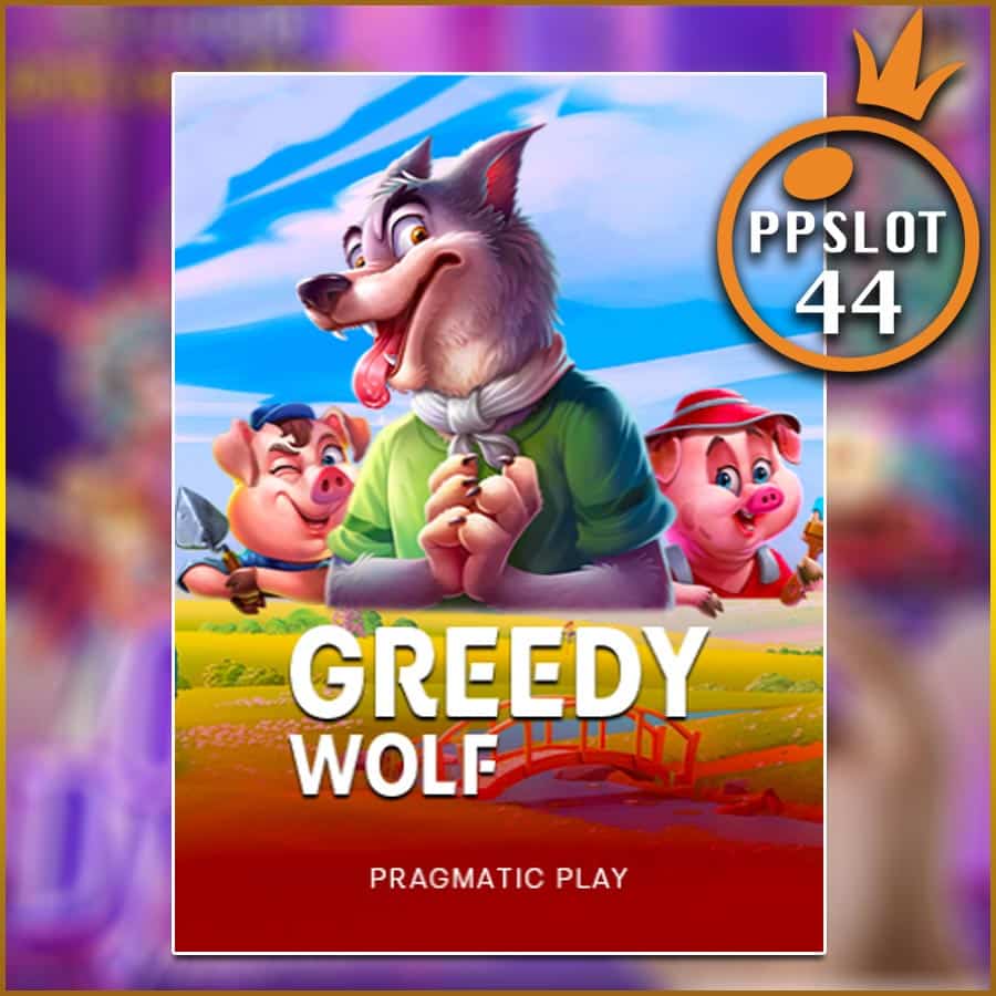 GREEDY WOLF